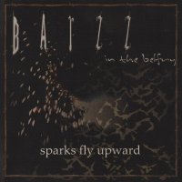 Batzz In The Belfry - Sparks Fly Upward (2007)