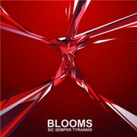Blooms - Sic Semper Tyrannis (2011)