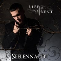 Seelennacht - Life Is For Rent (2016)