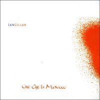 Ian Gillan - One Eye To Morocco (2009)