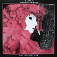 Play Dead - In The Beginning. The 1981 Singles (1986)