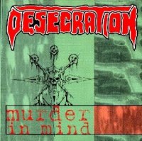 Desecration - Murder in Mind (1998)