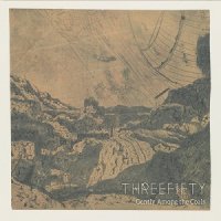 Threefifty - Gently Among the Coals (2017)