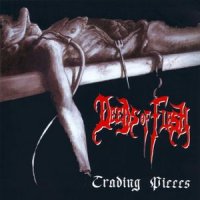 Deeds Of Flesh - Trading Pieces (1996)