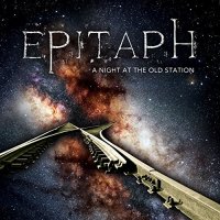 Epitaph - A Night at the Old Station (2017)