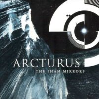 Arcturus - The Sham Mirrors (2002)