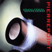 Pierrepoint - Idolized ( Maxi-Single, Limited Edition ) (1997)