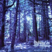 Hacksaw To The Throat - Wastelands (2007)
