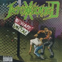 IntoxXxicateD - Beware Of Metal (2009)