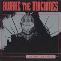 VA - Awake The Machines (On The Line Vol. 2) (1997)