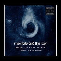 Mentallo And The Fixer - Music From The Eather [3CD Limited Edition] (2012)