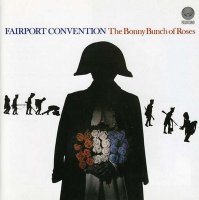 Fairport Convention - The Bonny Bunch of Roses (2007 Remaster) (1977)