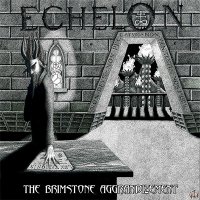 Echelon - The Brimstone Aggrandizement (2016)