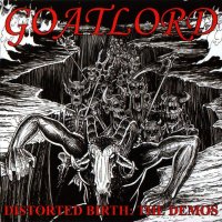 Goatlord - Distorted Birth (2003)