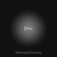 Destroyed Society - Bios (2016)