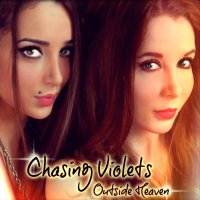 Chasing Violets - Outside Heaven (2012)