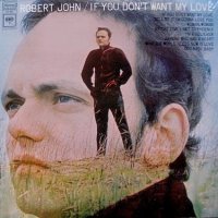 Robert John - If You Don\'t Want My Love (1968)