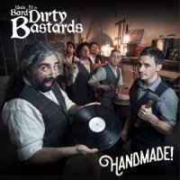 Uncle Bard and the Dirty Bastards - Handmade! (2017)