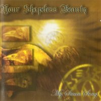 Your Shapeless Beauty - My Swan Song (2003)