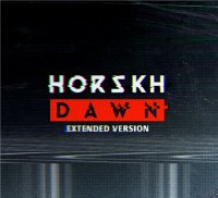 Horskh - Dawn (Extended Version) (2015)