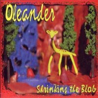 Oleander - Shrinking The Blob (1997)