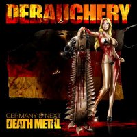 Debauchery - Germany\'s Next Death Metal (2011)  Lossless