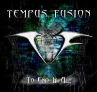Tempus Fusion - To End It All (2012)