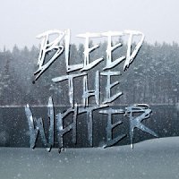 Bleed The Water - Deer Lake (2017)