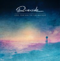 Riverside - Love, Fear And The Time Machine (Limited Edition) (2015)