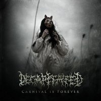 Decapitated - Carnival Is Forever (2011)  Lossless