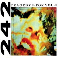 Front 242 - Tragedy For You (1990)  Lossless