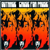 Outrage - Cause For Pause (2004)