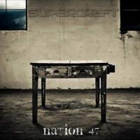 Supercraft - Nation 47 (Limited Edition) (2012)
