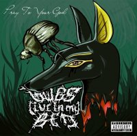 Bugs Live In My Bed - Pray To Your God (2014)