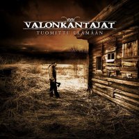 Valonkantajat - Tuomittu Elämään (2012)