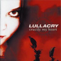 Lullacry - Crucify My Heart (2003)