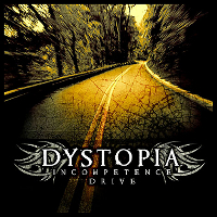 Dystopia - Incompetence Drive (2007)