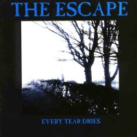 The Escape - Every Tear Dries (1994)