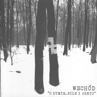 Wschód - O Dumie, Sile i Ogniu (2010)  Lossless