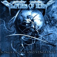 Empires Of Eden - Songs Of War And Vengeance (2009)