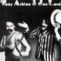 Tony Ashton & Jon Lord - First Of The Big Bands (1974)