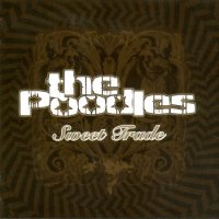 The Poodles - Sweet Trade (2007)
