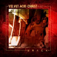 Velvet Acid Christ - Wrack (Reissue) (2017)