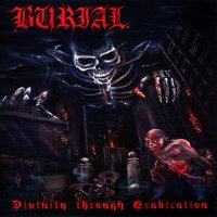 Burial - Divinity Through Eradication (2009)