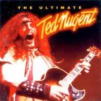 Ted Nugent - The Ultimate Ted Nugent (2002)
