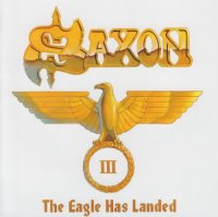 Saxon - The Eagle Has Landed III (2006)  Lossless