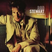 Rod Stewart - Human (2001)