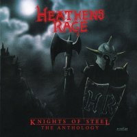 Heathen\'s Rage - Knights Of Steel - The Anthology (2015)