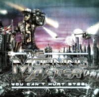 The Morning After - You Can\'t Hurt Steel (2009)  Lossless