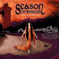 Season of Arrows - Give It to the Mountain (2016)
